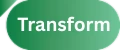 transform